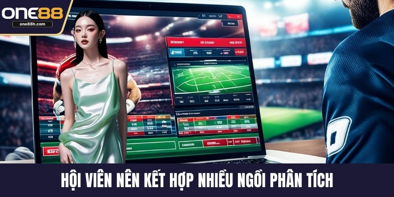 Hội viên nên kết hợp nhiều ngồi phân tích