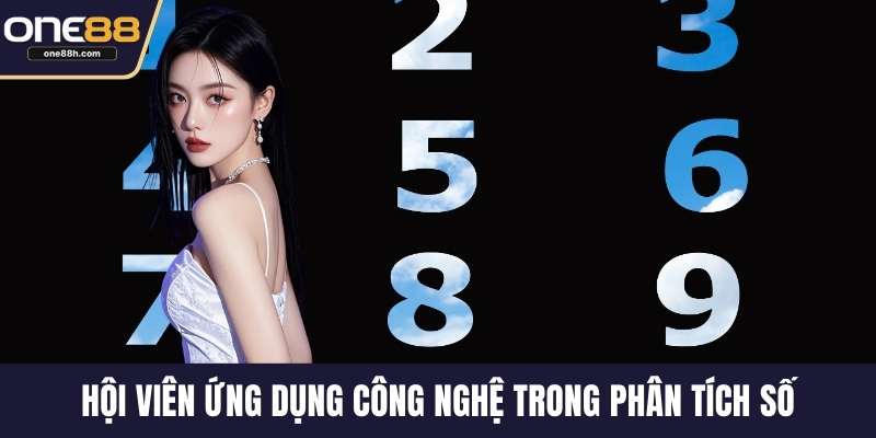 Hội viên ứng dụng công nghệ trong phân tích số