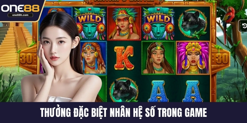 Thưởng đặc biệt nhân hệ số trong game